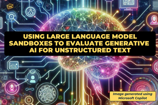 Using Large Language Model Sandboxes to Evaluate Generative AI